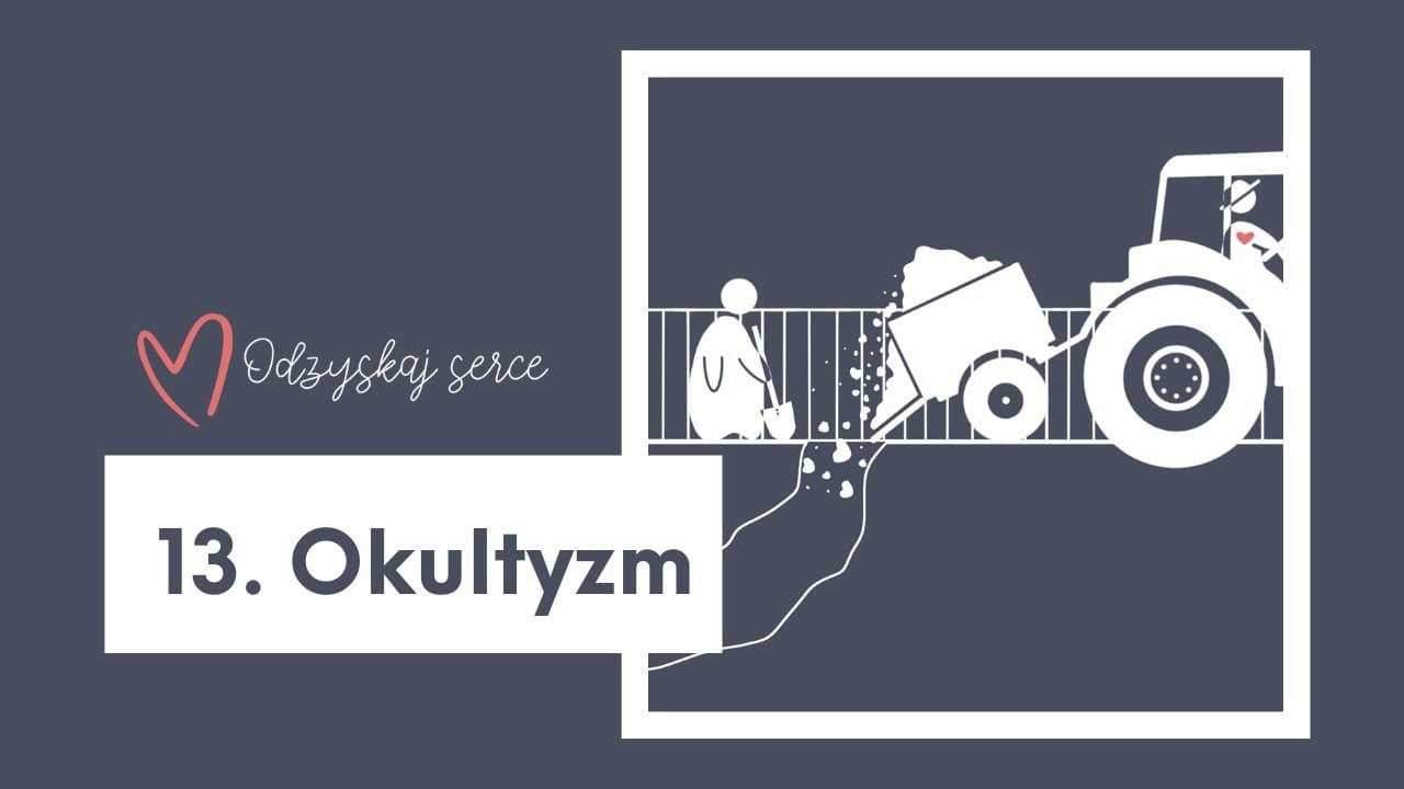 ❤ Odzyskaj Serce - Temat 13: Okultyzm
