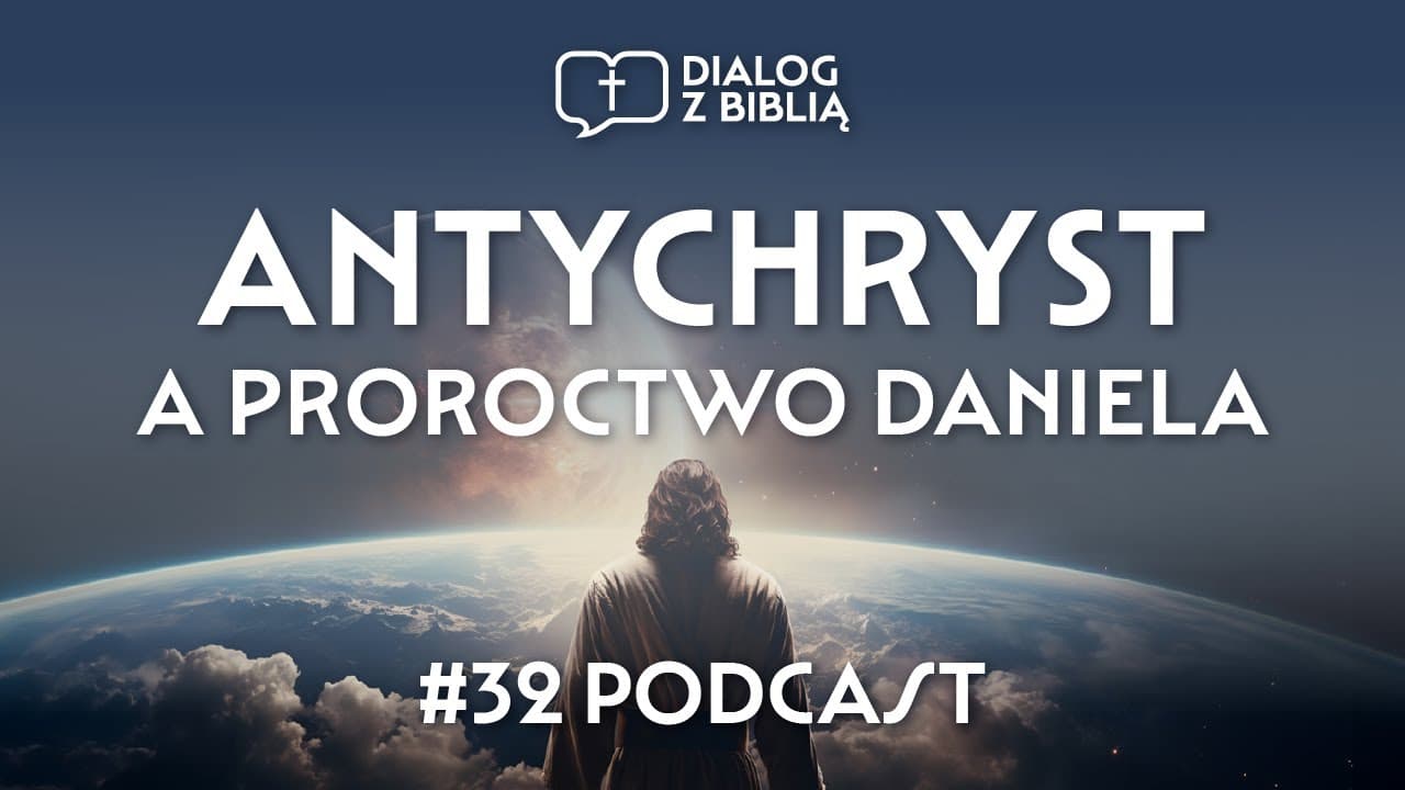 ANTYCHRYST W ŚWIĄTYNI A PROROCTWO DANIELA // DIALOG Z BIBLIĄ #32