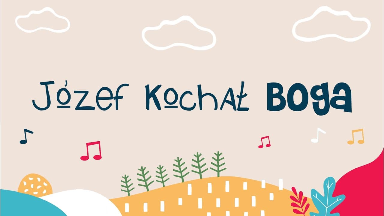 Józef kochał Boga - piosenka dla dzieci