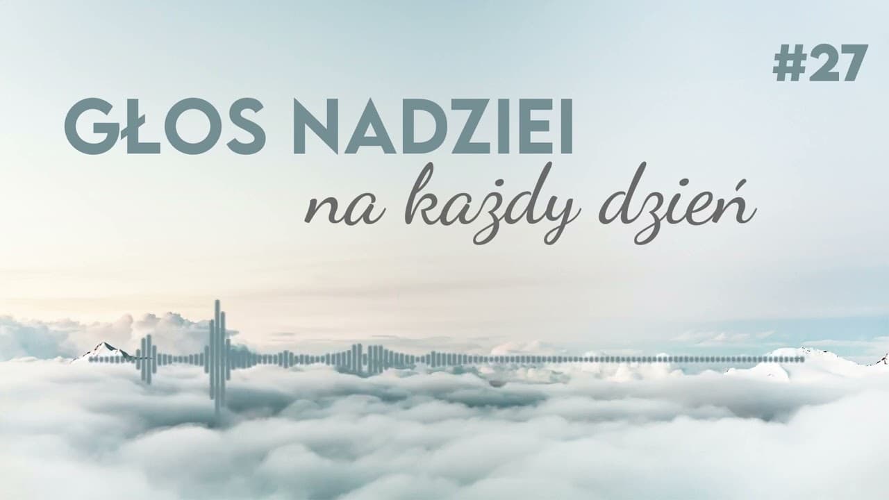 GŁOS NADZIEI na każdy dzień #27