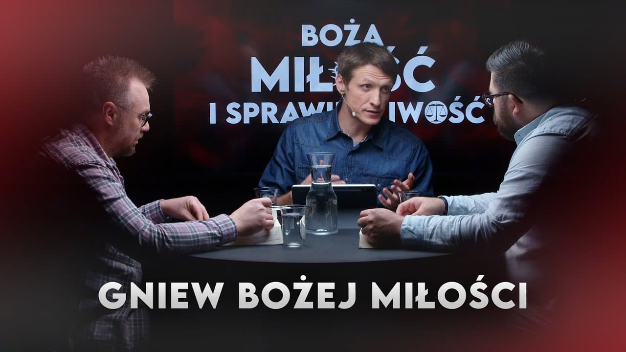 Gniew Bożej miłości | Boża miłość i sprawiedliwość