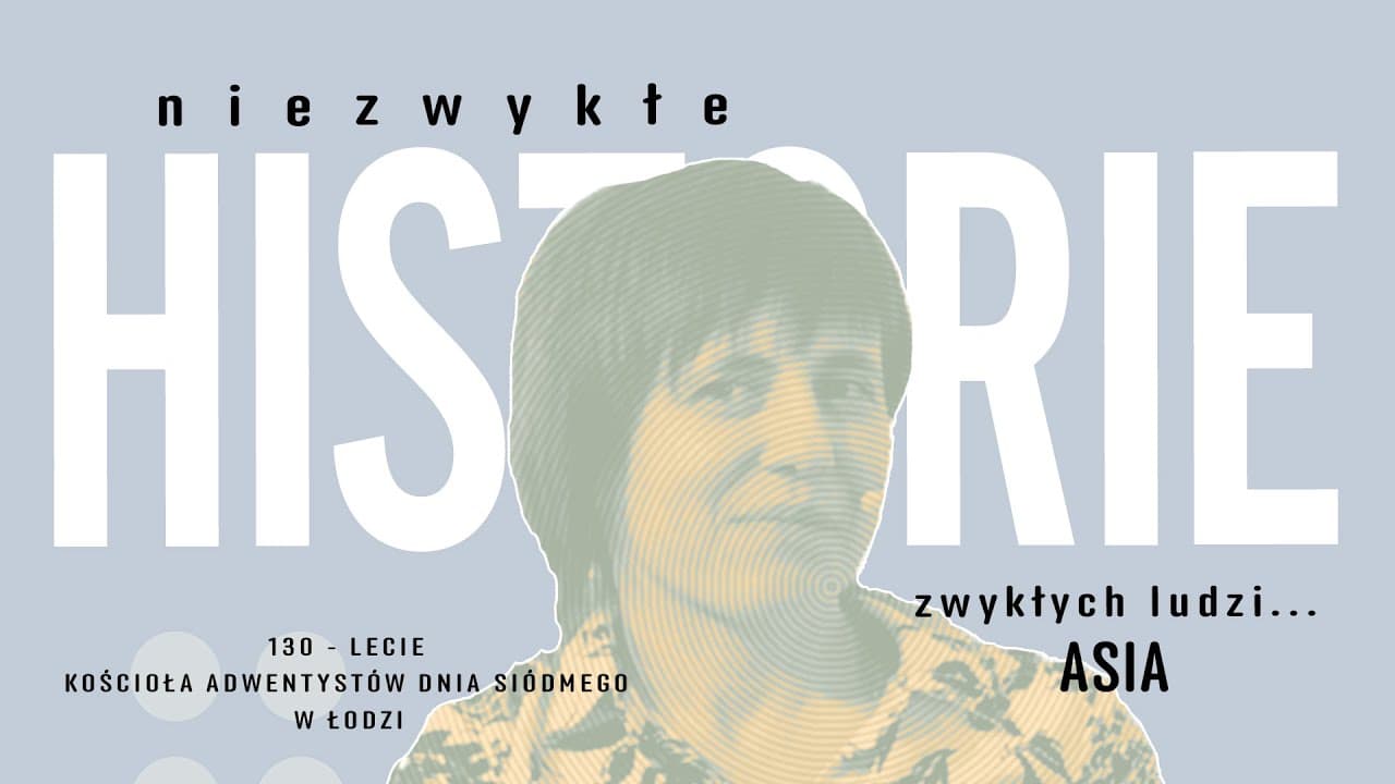 09. Niezwykłe historie zwykłych ludzi... Asia
