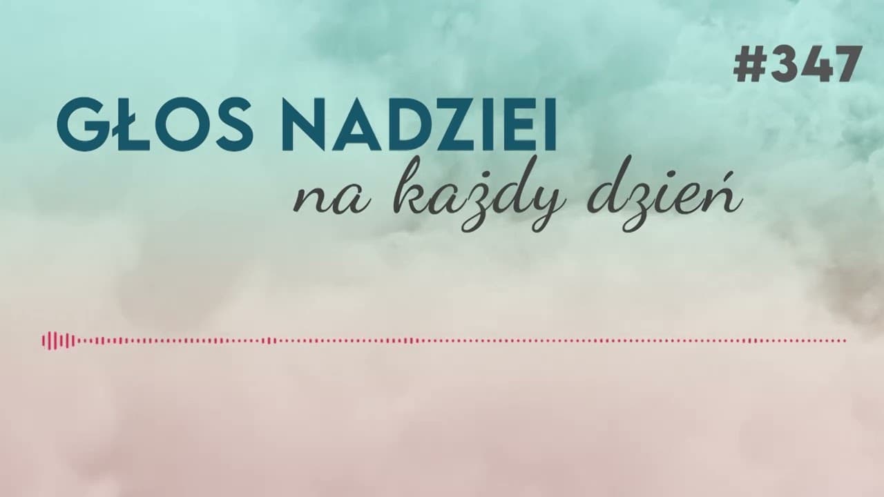 REPREZENTANT CHRYSTUSA | GŁOS NADZIEI na każdy dzień #347