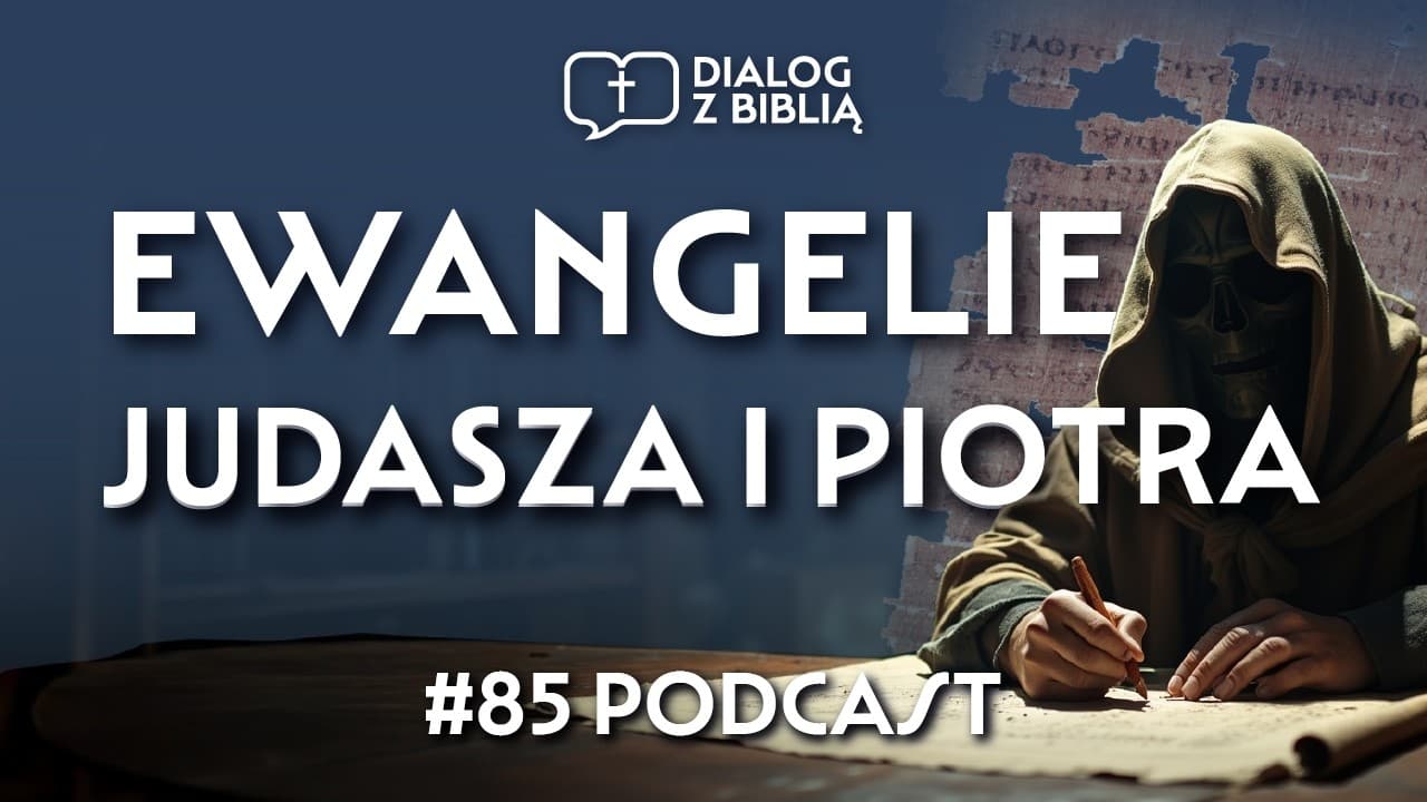 ZAKAZANE EWANGELIE? // DIALOG Z BIBLIĄ #85