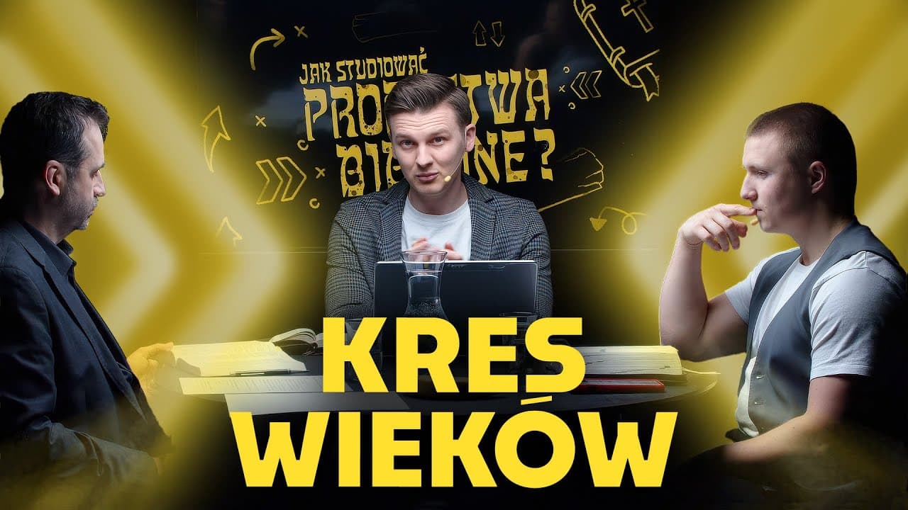 Znaleźliśmy się u kresu wieków | Jak studiować biblijne proroctwa?