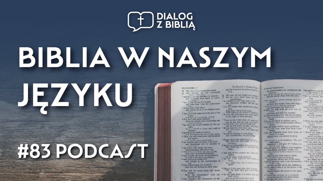 BIBLIJNE KORZENIE CODZIENNEGO JĘZYKA // DIALOG Z BIBLIĄ #83