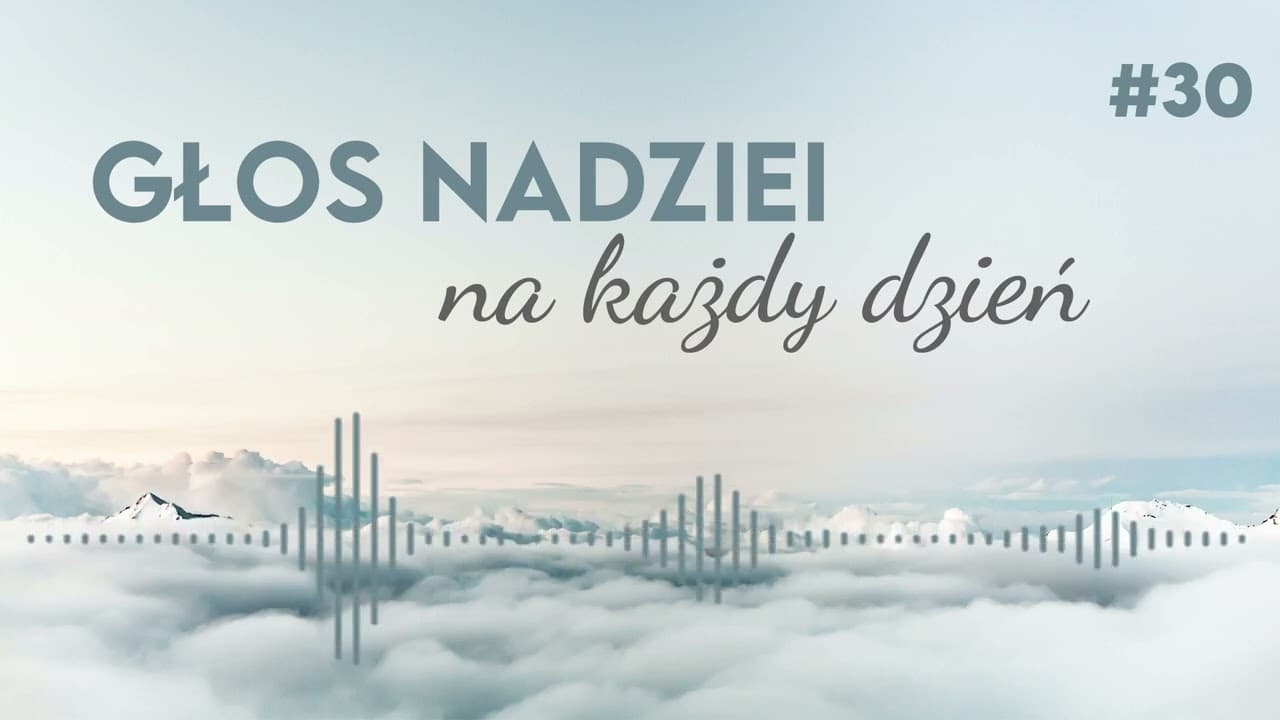 GŁOS NADZIEI na każdy dzień #30