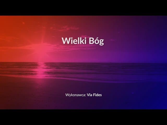 Wielki Bóg - z tekstem i wokalem (Via Fides)
