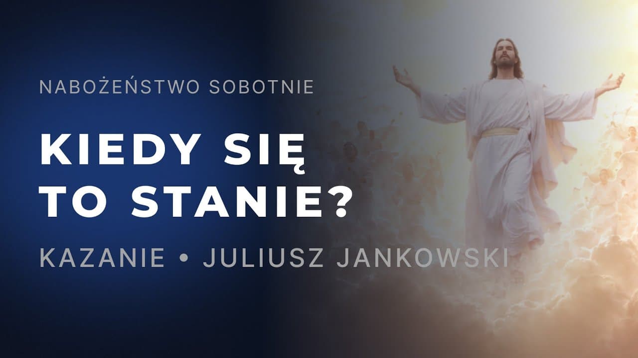 Nabożeństwo • Kiedy się to stanie? • Juliusz Jankowski • 27.06.2026