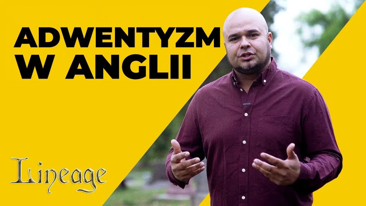 Początki adwentyzmu w Anglii | Rodowód - sezon II (#34)