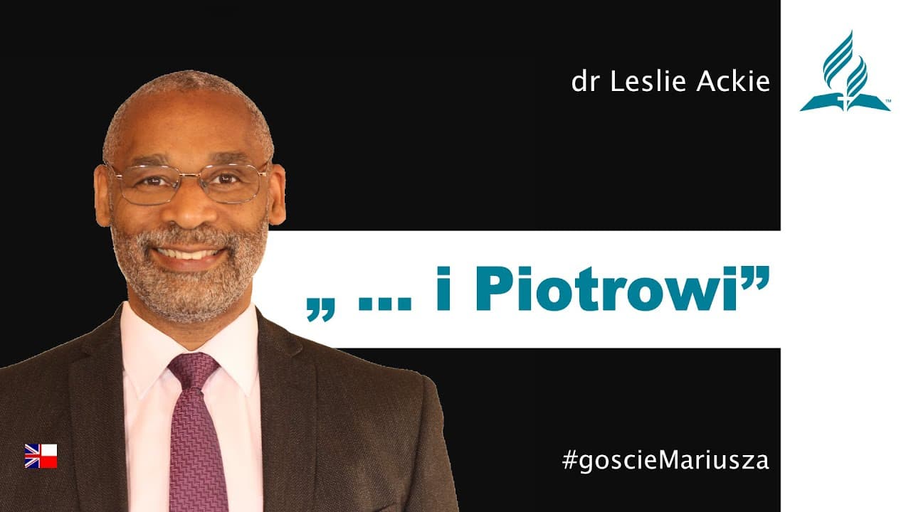 „...i Piotrowi” Dr Leslie Ackie – #goscieMariusza