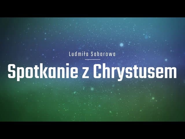 Spotkanie z Chrystusem / Встреча с Иисусом