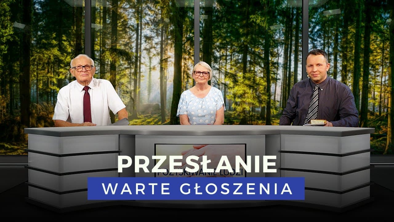 Przesłanie warte głoszenia - Pozyskiwanie ludzi dla Boga (200919-12-#495)