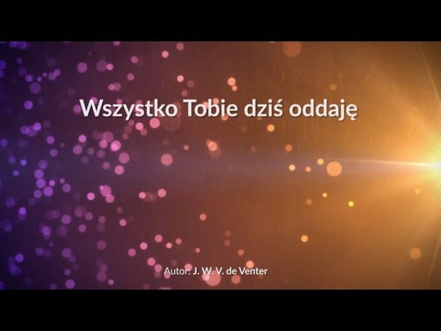 Wszystko Tobie dziś oddaję (361) - z tekstem i wokalem