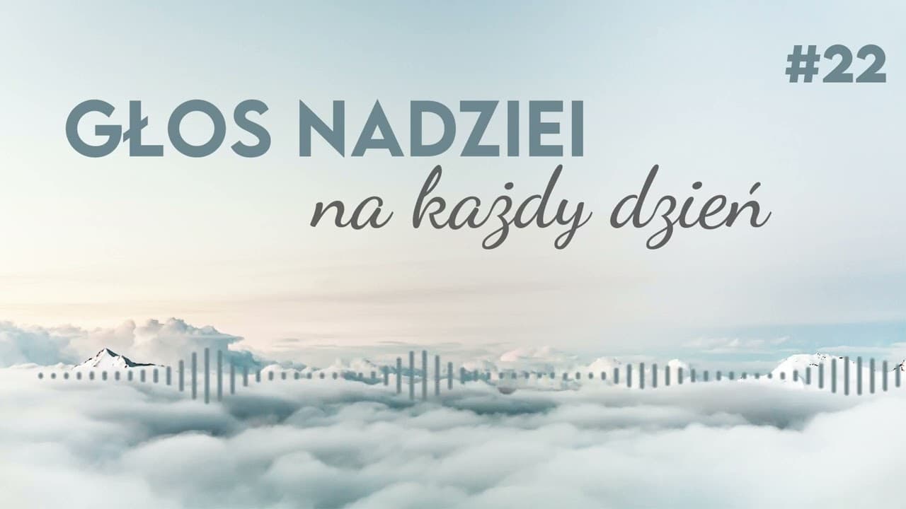 GŁOS NADZIEI na każdy dzień #22