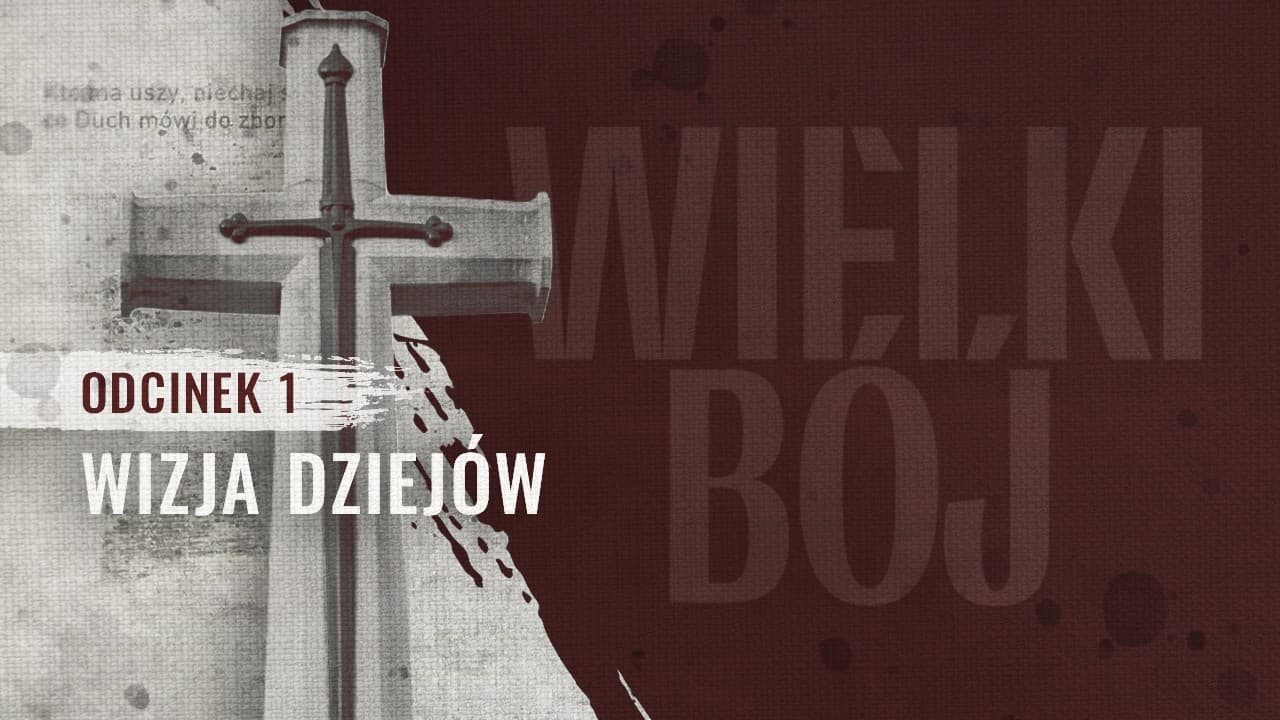Wizja dziejów #1 | WIELKI BÓJ