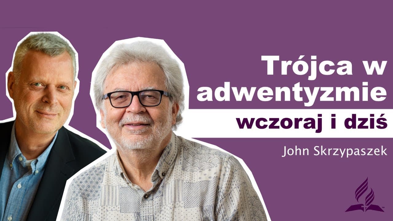 Trójca w adwentyzmie – wczoraj i dziś – dr John Skrzypaszek – #goscieMariusza