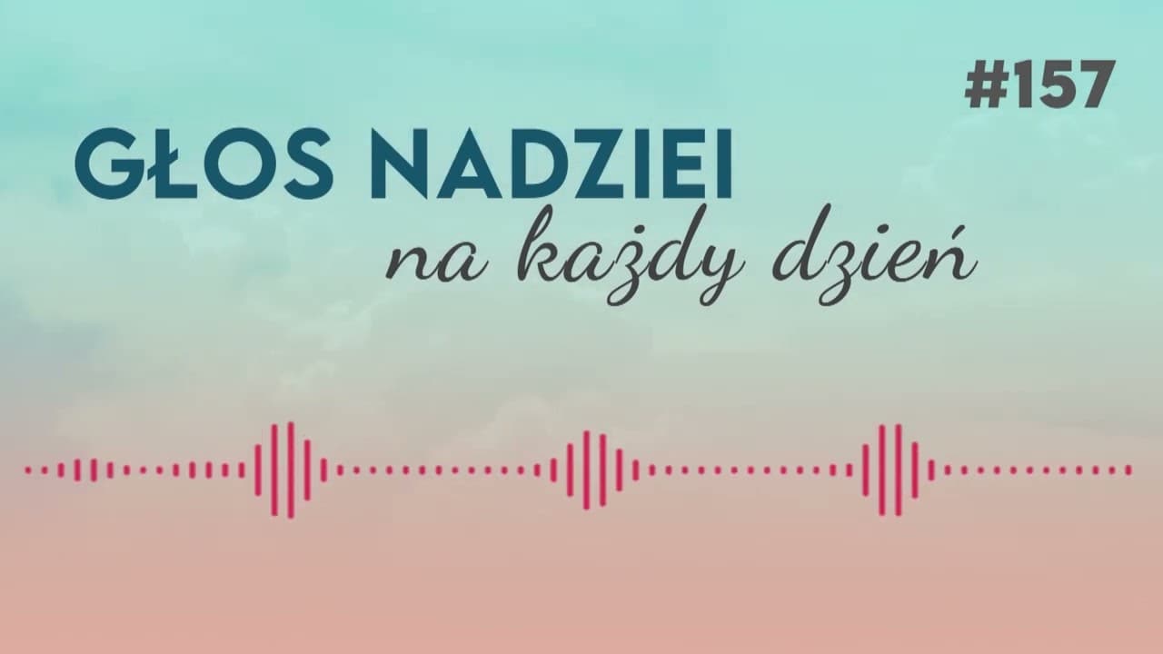 DUCH ŚWIĘTY | GŁOS NADZIEI na każdy dzień #157
