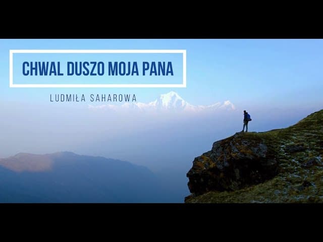 Chwal duszo moja Pana / Хвали о душа моя Господа