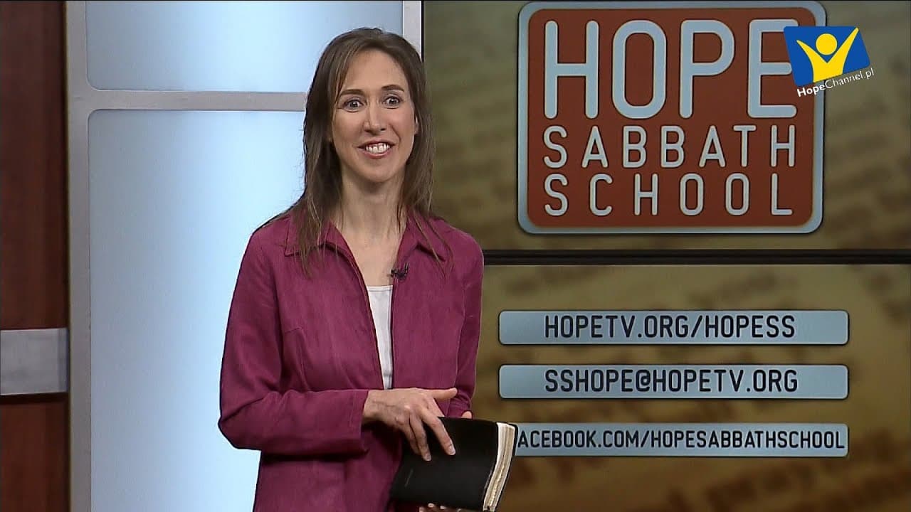 Szkoła Sobotnia Hope Channel - Lekcja VI (10 lutego 2018)