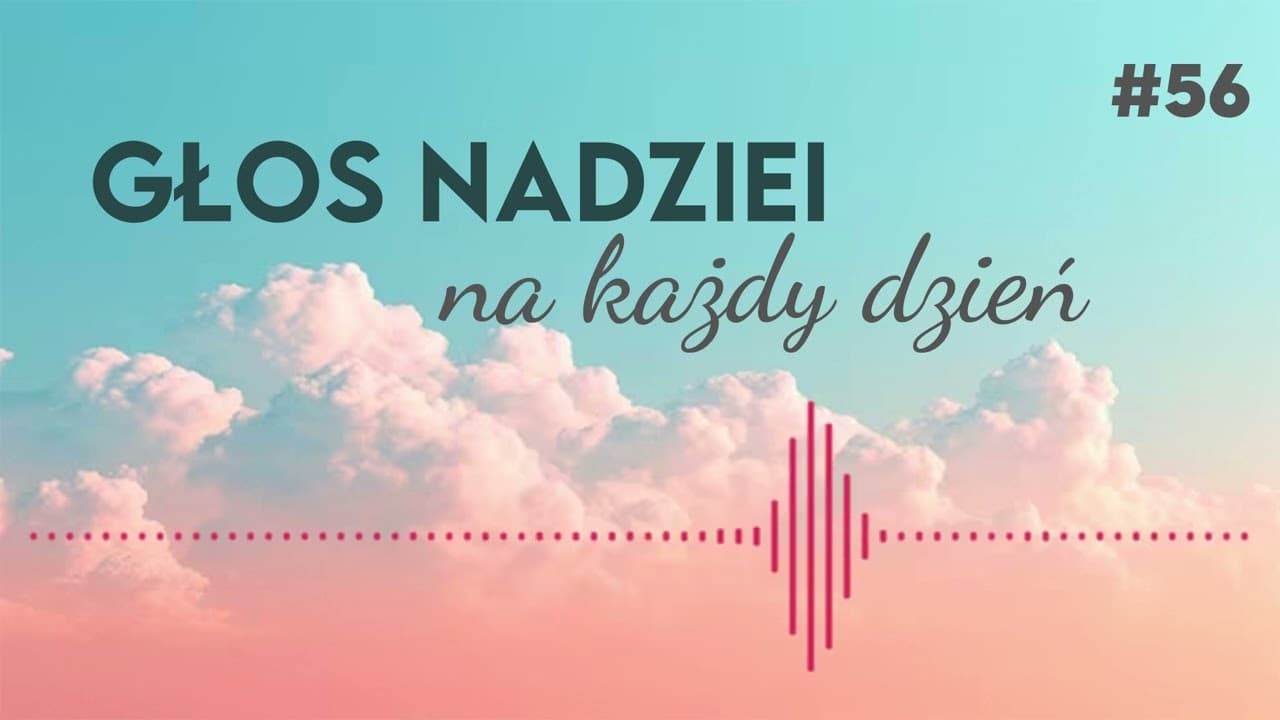GŁOS NADZIEI na każdy dzień #56