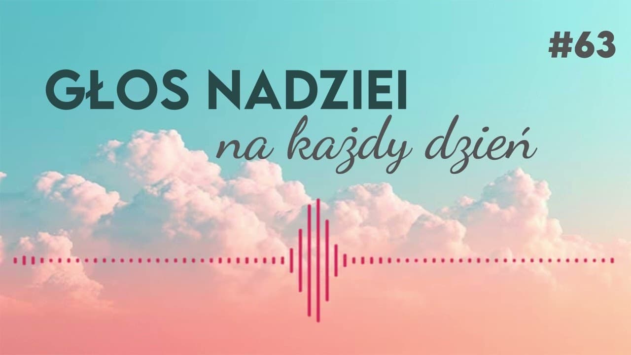 GŁOS NADZIEI na każdy dzień #63