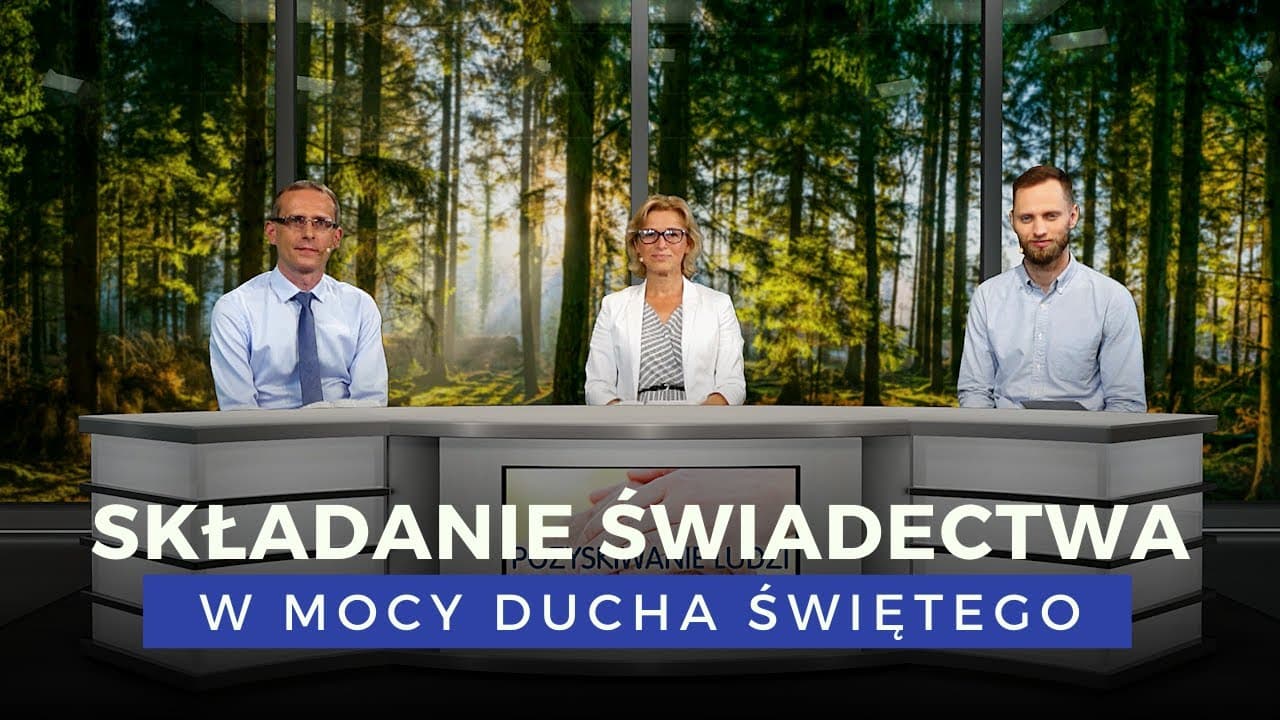 Składanie świadectwa w mocy Ducha Świętego - Pozyskiwanie ludzi dla Boga (200801-5-#488)