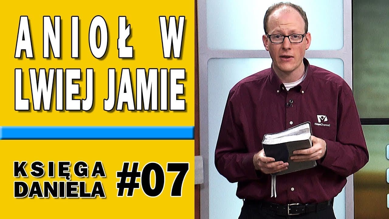 Anioł w lwiej jamie - Księga Daniela #07