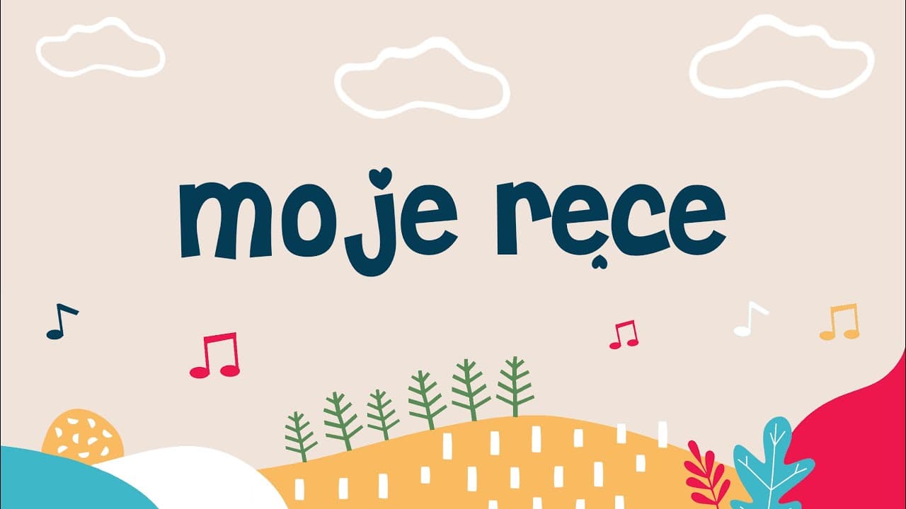 Moje ręce - piosenka dla dzieci