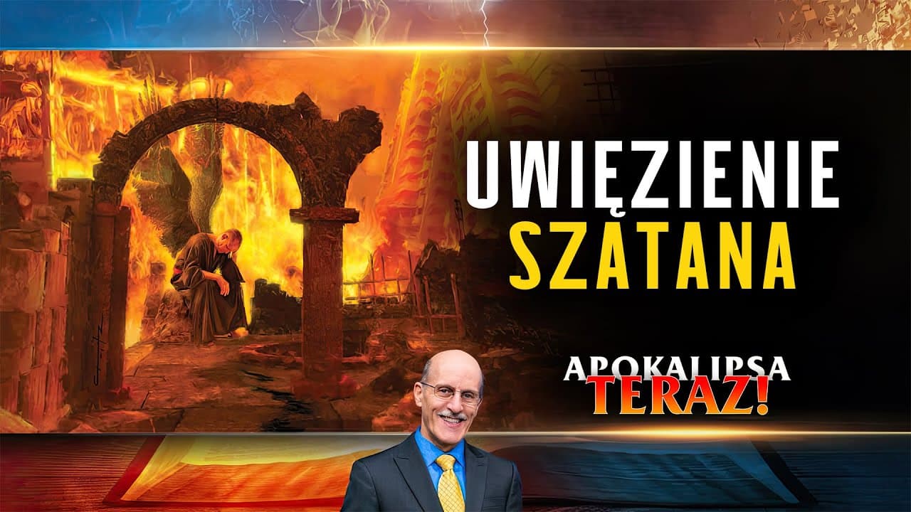 Uwięzienie szatana | Apokalipsa TERAZ #11