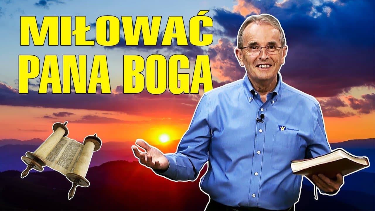 Miłować Pana Boga swego