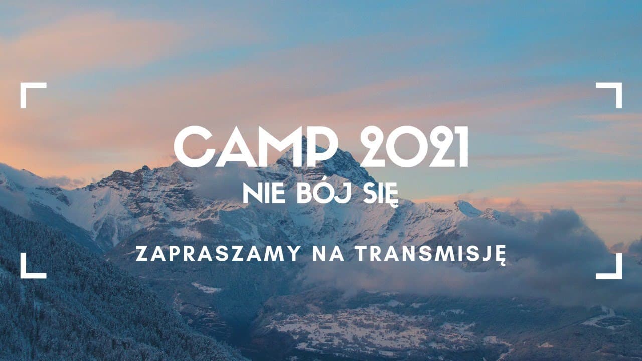 CAMP Zatonie 2021-"Nie bój się" - #24