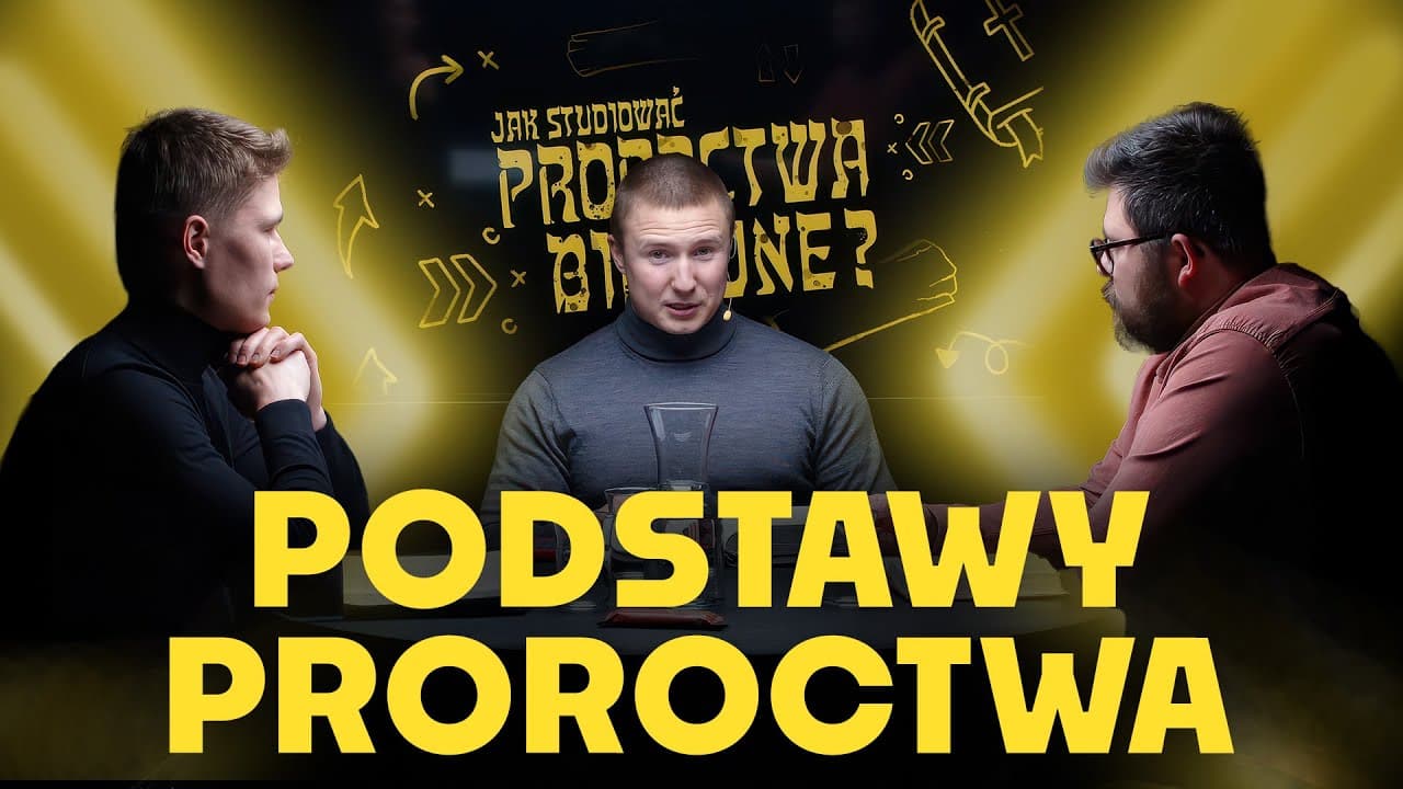 Podstawy proroctwa | Jak studiować biblijne proroctwa?