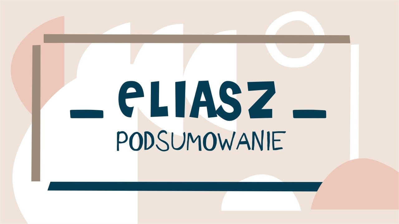 Eliasz #5 - Podsumowanie