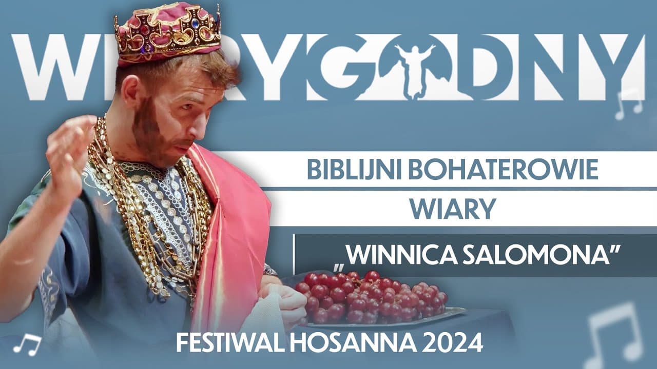 WINNICA SALOMONA | BIBLIJNI BOHATEROWIE WIARY | FESTIWAL HOSANNA 2024