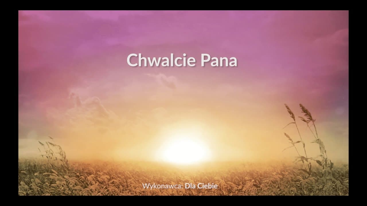 Chwalcie Pana - z tekstem i wokalem (Dla Ciebie)