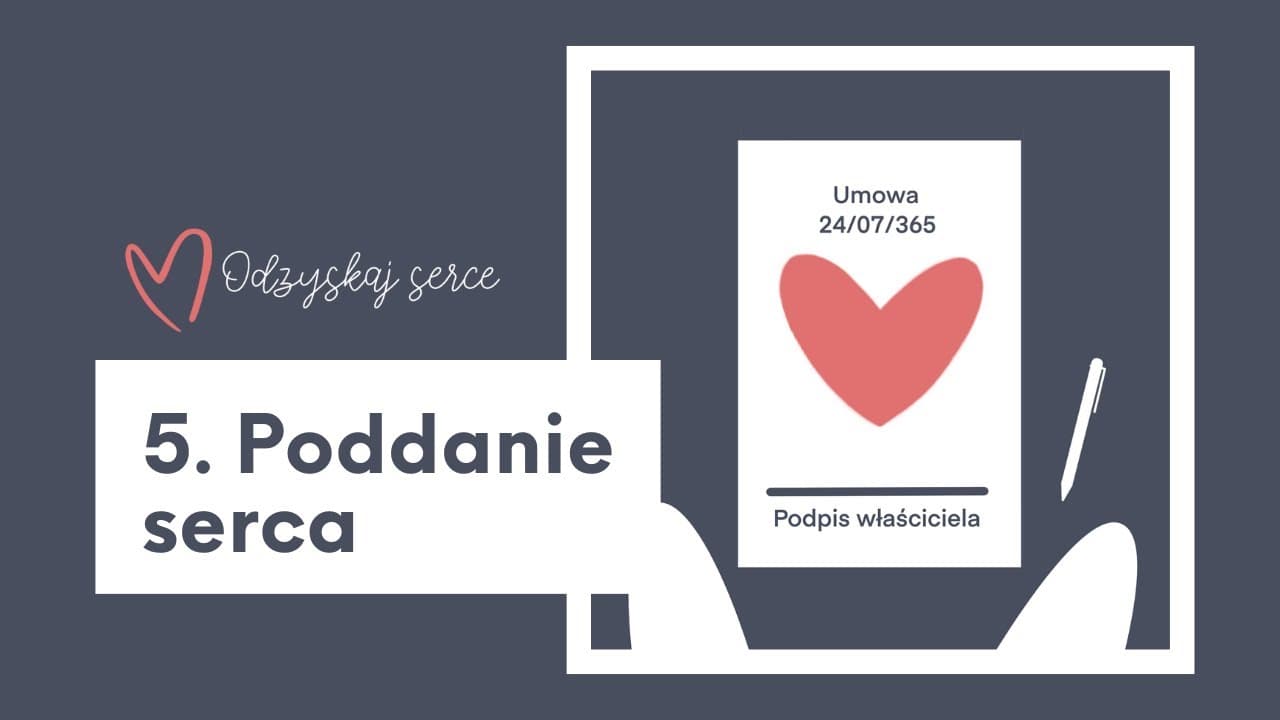 ❤ Odzyskaj Serce - Temat 5: Poddanie serca