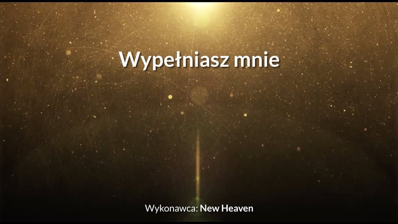 Wypełniasz mnie - z tekstem i wokalem (New Heaven)
