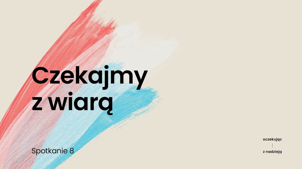 ➡️ [8] Czekajmy z wiarą — Roman Chalupka 🙏