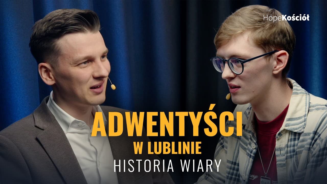 Nazywano ich sektą | "Adwentyści w Lublinie - historia wiary" - Rozmowa z twórcami