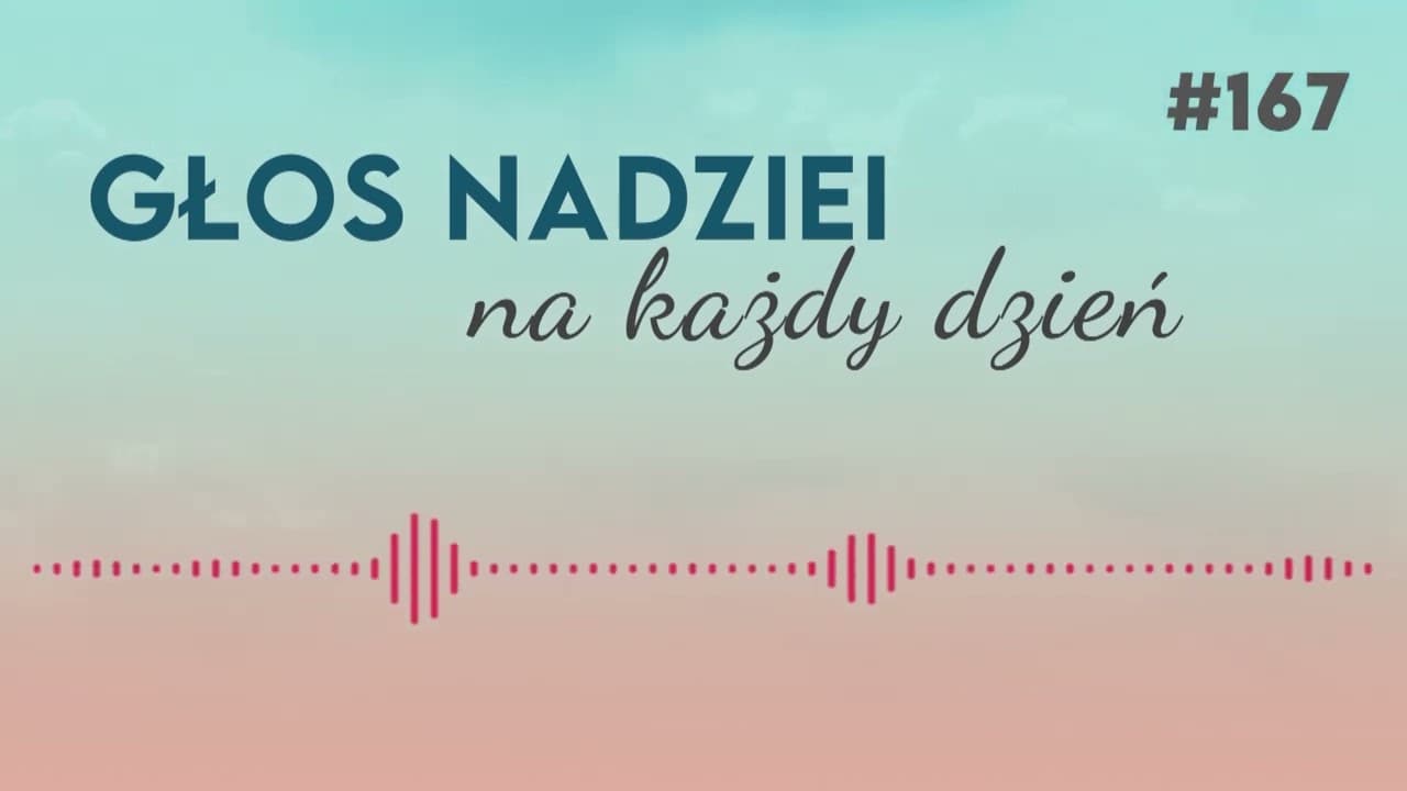 TO TRUDNE, ALE ŁATWE | GŁOS NADZIEI na każdy dzień #167