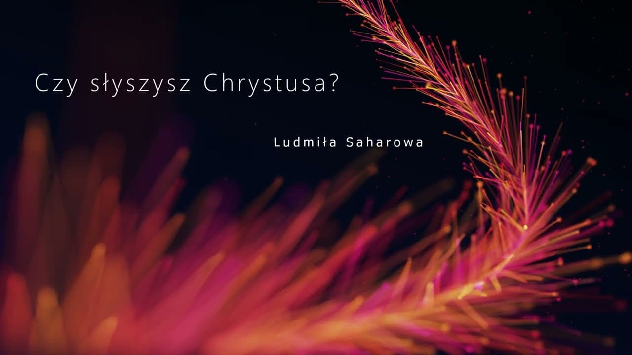 Czy słyszysz Chrystusa / Слышишь ли Христа
