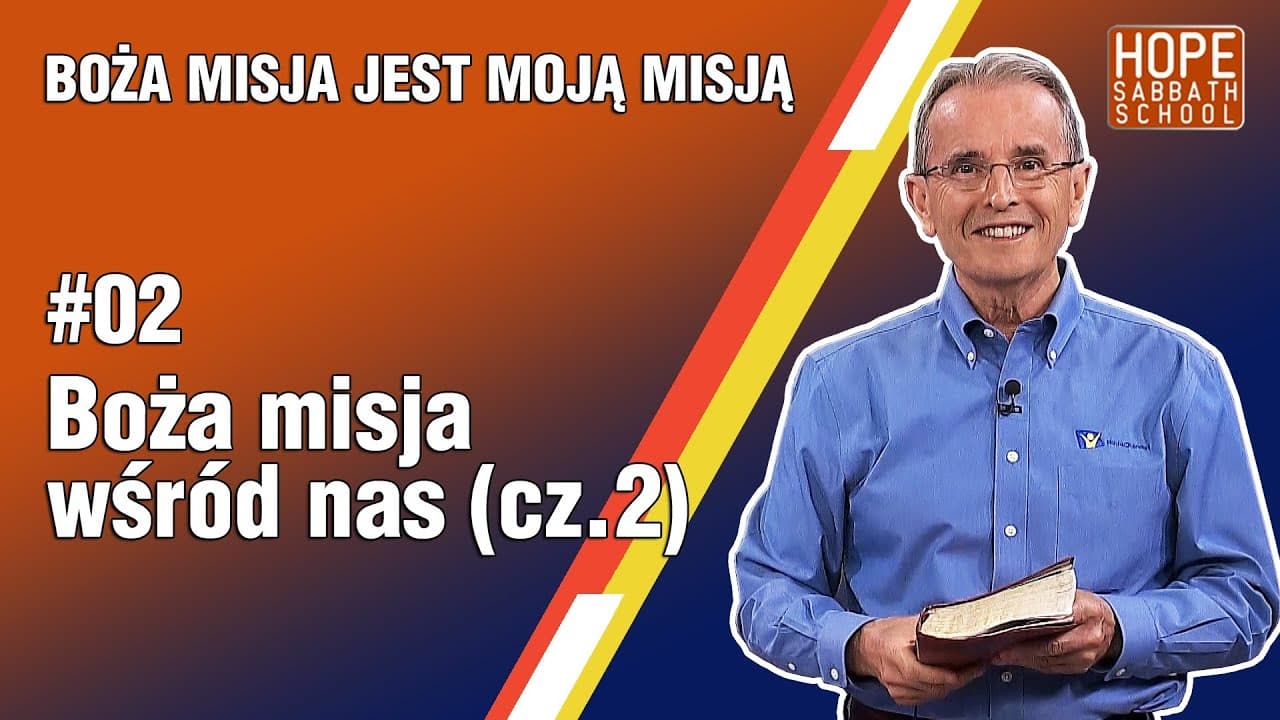 Boża misja wśród nas (cz.2)