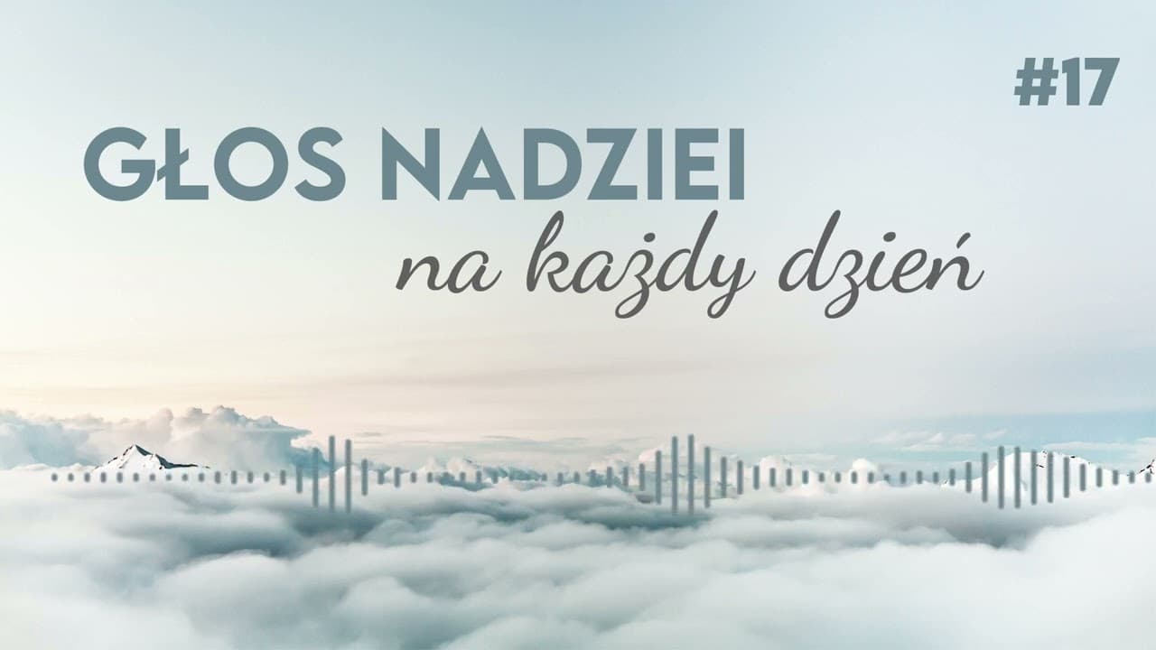 GŁOS NADZIEI na każdy dzień #17