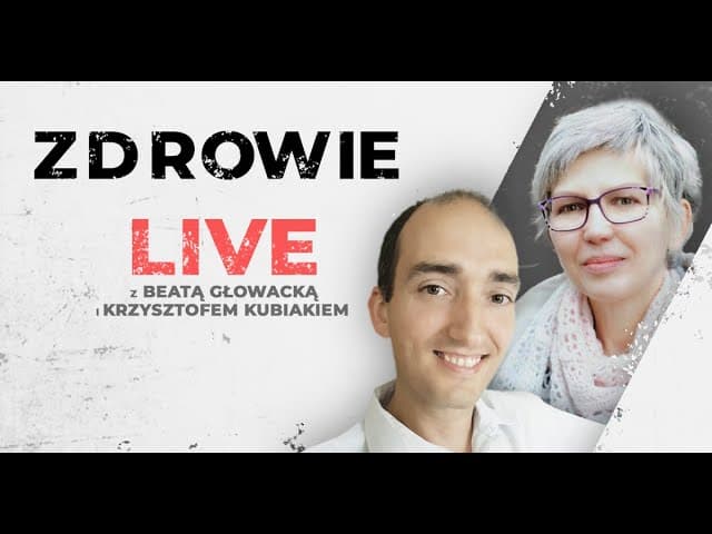 Zdrowie to Twój wybór - rozmowa z lek. Krzysztofem i promotorką Beatką