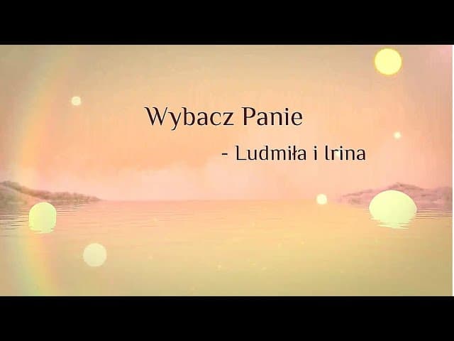 Wybacz Panie / Ты прости, Господь