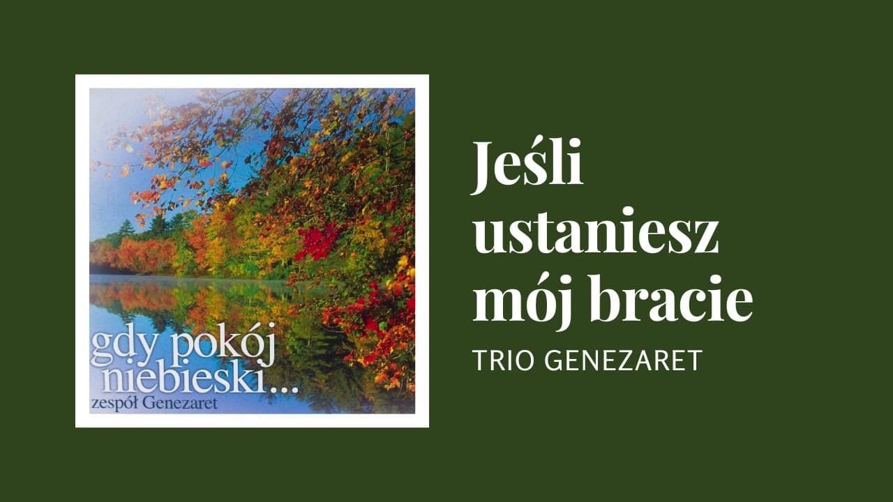 Jeśli ustaniesz mój bracie - Genezaret