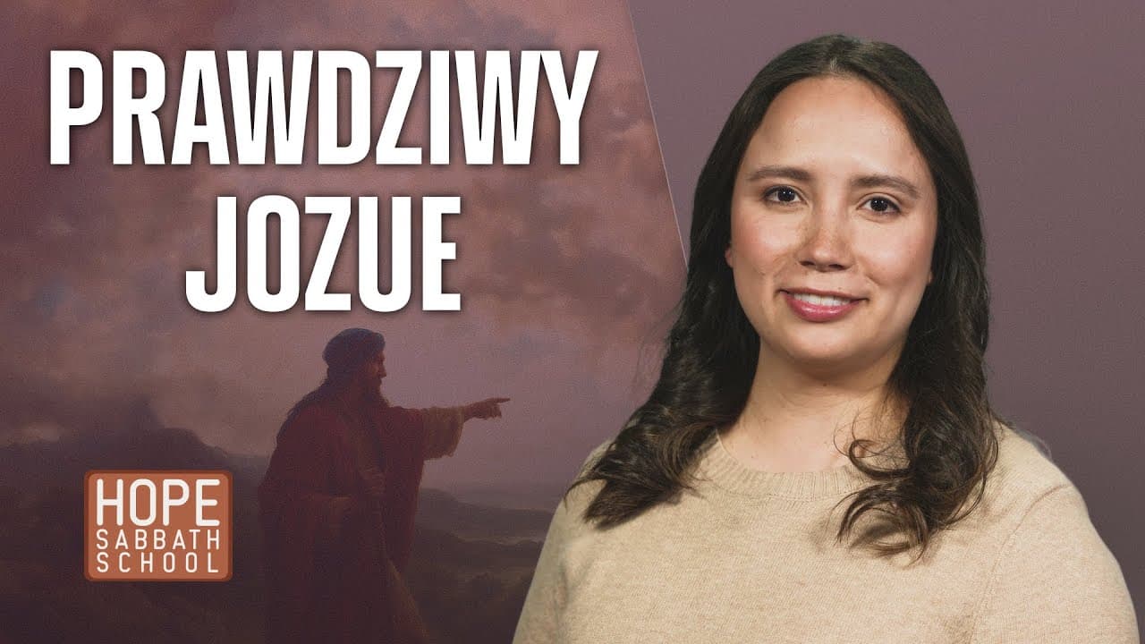 Prawdziwy Jozue | LEKCJE WIARY PŁYNĄCE Z KSIĘGI JOZUEGO (#10)