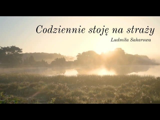 Każdy dzień na straży / Я каждый день стою на страже