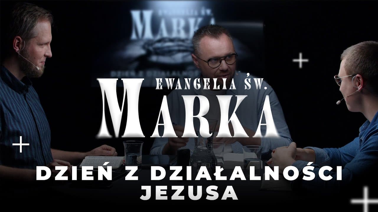 Dzień z działalności Jezusa - Ewangelia Marka (240713-2-#694)